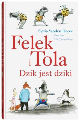 Okładka książki Felek i Tola. Dzik jest dziki