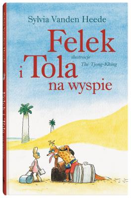 Okładka książki Felek i Tola na wyspie