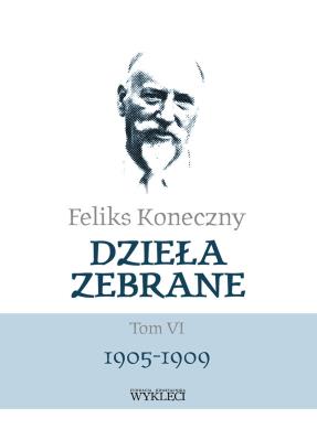 Okładka książki Feliks Koneczny – Dzieła zebrane Tom 6