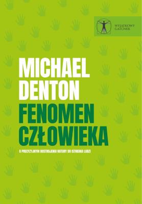 Fenomen człowieka. Autor: Michael Denton. SmakLiter.pl Okładka książki Fenomen człowieka