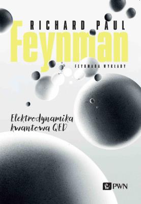 Feynmana wykłady. Elektrodynamika kwantowa QED. Autor: Feynman Richard P.. SmakLiter.pl Okładka książki Feynmana wykłady. Elektrodynamika kwantowa QED