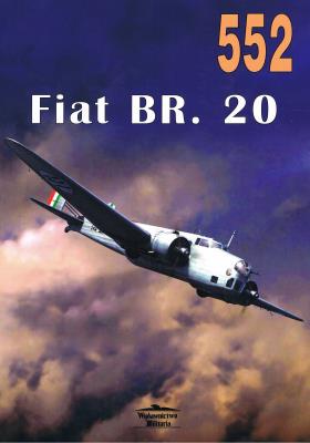 Fiat BR. 20 Nr. Autor: Janusz Ledwoch. SmakLiter.pl Okładka książki Fiat BR. 20 Nr