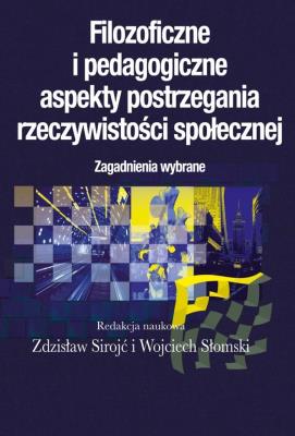 Filozoficzne i pedagogiczne aspekty postrzegania... Autor: Sirojć Zdzisław, Słomski Wojciech. SmakLiter.pl Okładka książki Filozoficzne i pedagogiczne aspekty postrzegania..
