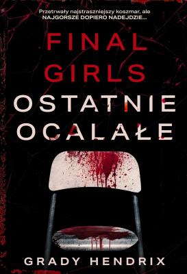 Okładka książki Final Girls. Ostatnie ocalałe