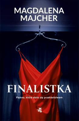 Finalistka. Autor: Majcher Magdalena. SmakLiter.pl Okładka książki Finalistka