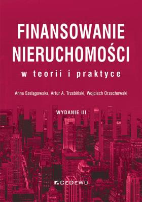 Okładka książki Finansowanie nieruchomości w teorii i praktyce (wyd. III)