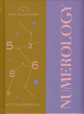 Find Your Power: Numerology. Autor: Guilsborough Kitty. SmakLiter.pl Okładka książki Find Your Power: Numerology