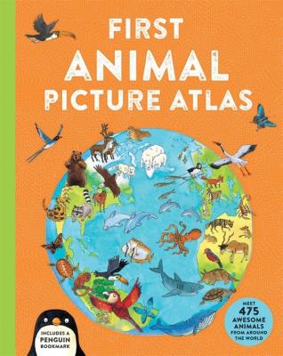 First Animal Picture Atlas. Autor: Deborah Chancellor. SmakLiter.pl Okładka książki First Animal Picture Atlas