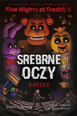 Okładka książki Five Nights at Freddy's. Srebrne oczy. Komiks