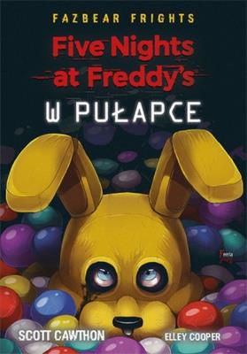 Five Nights At Freddy's W pułapce Tom 1. Autor: Scott Cawthon. SmakLiter.pl Okładka książki Five Nights At Freddy's W pułapce Tom 1