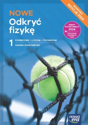Fizyka LO 1 Nowe Odkryć fizykę podr ZP. Autor: Braun Marcin, Śliwa Weronika. SmakLiter.pl Okładka książki Fizyka LO 1 Nowe Odkryć fizykę podr ZP
