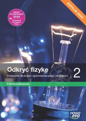 Fizyka LO 2 Nowe odkryć fizykę Podr ZP. Autor: Braun Marcin, Śliwa Weronika. SmakLiter.pl Okładka książki Fizyka LO 2 Nowe odkryć fizykę Podr ZP