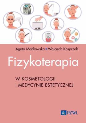 Okładka książki Fizykoterapia w kosmetologii i medycynie estetycznej