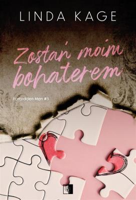 Forbidden Men T.3 Zostań moim bohaterem. Autor: LINDA KAGE. SmakLiter.pl Okładka książki Forbidden Men T.3 Zostań moim bohaterem