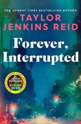 Forever, Interrupted. Autor: Reid Taylor Jenkins. SmakLiter.pl Okładka książki Forever, Interrupted