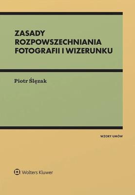 Okładka książki Fotografia i wizerunek w Internecie i innych postaciach rozpowszechniania. Z wzorami