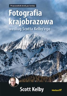 Okładka książki Fotografia krajobrazowa według Scotta Kelbyego.