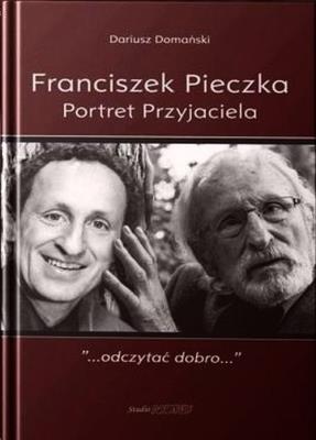 Okładka książki Franciszek Pieczka. Portret Przyjaciela