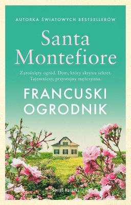 Francuski ogrodnik. Autor: Montefiore Santa. SmakLiter.pl Okładka książki Francuski ogrodnik