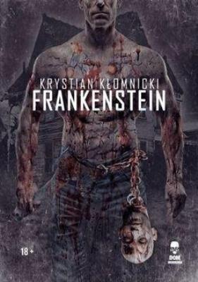 Frankenstein. Autor: Kłomnicki Krystian. SmakLiter.pl Okładka książki Frankenstein
