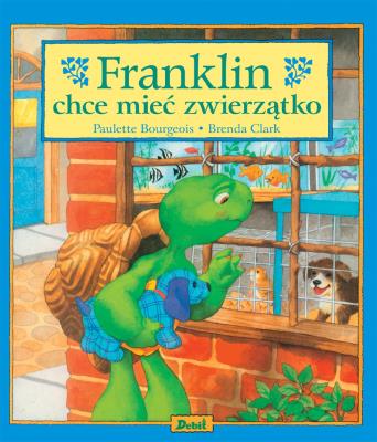 Okładka książki Franklin chce mieć zwierzątko