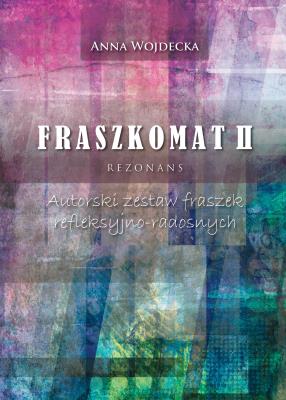 Okładka książki Fraszkomat II. Rezonans. Autorski zestaw fraszek refleksyjno-radosnych