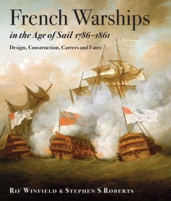 French Warships Age Sail 1786-1861. Autor: Roberts Stephen S., Rif Winfield. SmakLiter.pl Okładka książki French Warships Age Sail 1786-1861