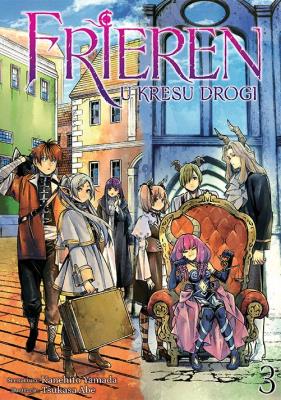 FRIEREN. U kresu drogi. Tom 3. Autor: Kanehito Yamada, Tsukasa Abe. SmakLiter.pl Okładka książki FRIEREN. U kresu drogi. Tom 3