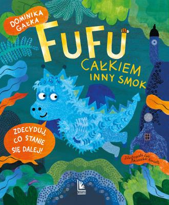 Fufu. Całkiem inny smok. Autor: DOMINIKA GAŁKA. SmakLiter.pl Okładka książki Fufu. Całkiem inny smok