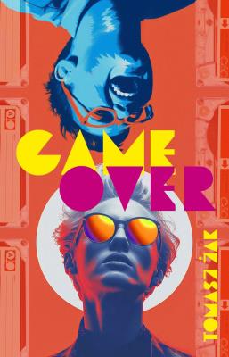 Game over. Autor: Żak Tomasz. SmakLiter.pl Okładka książki Game over