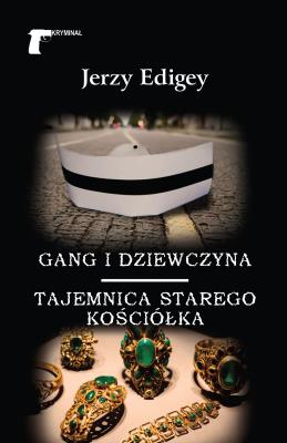Okładka książki Gang i dziewczyna. Tajemnica starego kościółka