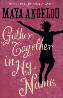 Gather Together In My Name. Autor: Angelou Maya. SmakLiter.pl Okładka książki Gather Together In My Name
