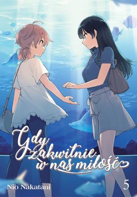 Gdy zakwitnie w nas miłość. Tom 5. Autor: Nio Natakani. SmakLiter.pl Okładka książki Gdy zakwitnie w nas miłość. Tom 5