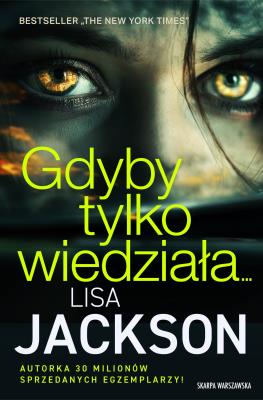 Gdyby tylko wiedziała…. Autor: Jackson Lisa. SmakLiter.pl Okładka książki Gdyby tylko wiedziała…