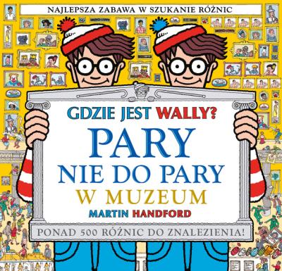Gdzie jest Wally? Pary nie do pary. W muzeum. Autor: MARTIN HANDFORD. SmakLiter.pl Okładka książki Gdzie jest Wally? Pary nie do pary. W muzeum