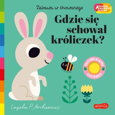 Okładka książki Gdzie się schował króliczek? Akademia mądrego dziecka. Zabawa w chowanego