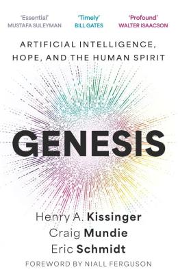Genesis. Autor: Kissinger Henry A., Mundie Craig, Schmidt Eric. SmakLiter.pl Okładka książki Genesis