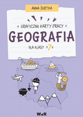 Okładka książki Geografia Graficzne karty pracy dla klasy 7