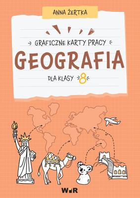 Okładka książki Geografia. Graficzne karty pracy dla klasy 8