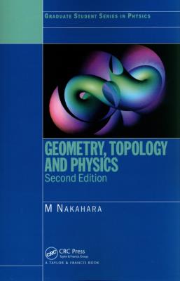 Geometry, Topology and Physics. Autor: Nakahara. SmakLiter.pl Okładka książki Geometry, Topology and Physics
