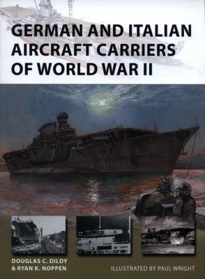 German and Italian Aircraft Carriers of World War II. Autor: Noppen Ryan K., Douglas C. Dildy. SmakLiter.pl Okładka książki German and Italian Aircraft Carriers of World War II