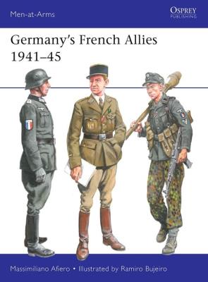 Germany’s French Allies 1941-45. Autor: Afiero Massimiliano. SmakLiter.pl Okładka książki Germany’s French Allies 1941-45