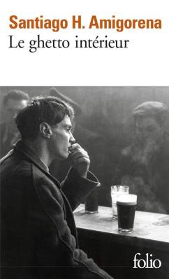 Ghetto interieur przekład francuski. Autor: Amigorena Santiago H.. SmakLiter.pl Okładka książki Ghetto interieur przekład francuski
