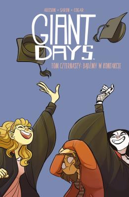 Giant Days Tom 14 Bądźmy w kontakcie. Autor: Allison John, Sarin Max. SmakLiter.pl Okładka książki Giant Days Tom 14 Bądźmy w kontakcie