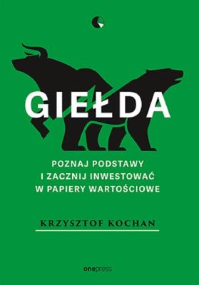 Okładka książki Giełda. Poznaj podstawy i zacznij inwestować w papiery wartościowe