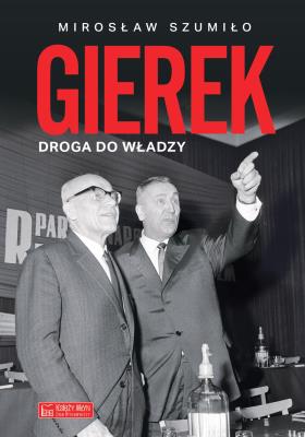 Okładka książki Gierek. Droga do władzy