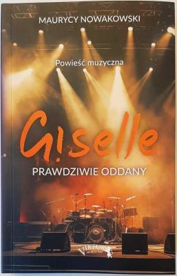 Giselle. Prawdziwie oddany. Autor: Nowakowski Maurycy. SmakLiter.pl Okładka książki Giselle. Prawdziwie oddany