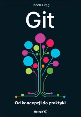 Okładka książki Git. Od koncepcji do praktyki