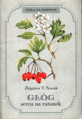 Okładka książki Głóg sercu na ratunek