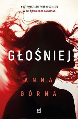 Głośniej. Autor: Górna Anna. SmakLiter.pl Okładka książki Głośniej